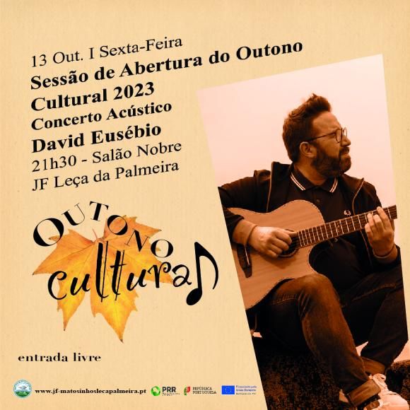 Outono Cultural 2023 - Sessao de Abertura e Concerto Acustico de David Eusebio