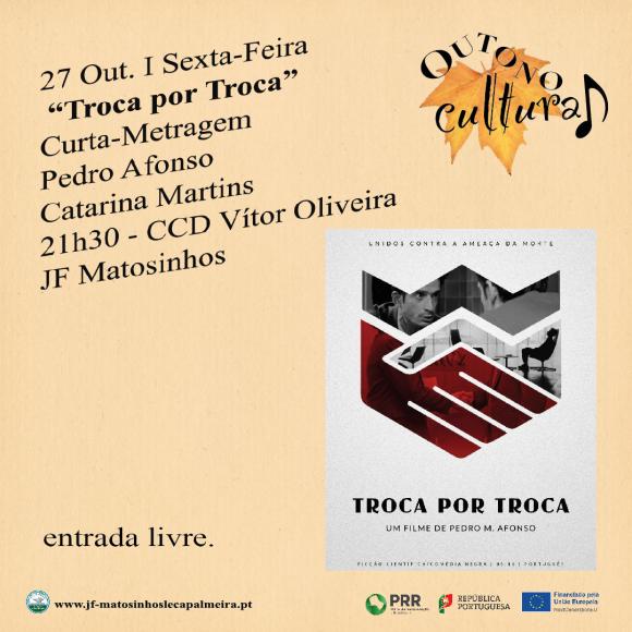 Outono Cultural 2023 &ndash; Apresenta&ccedil;&atilde;o da Curta -Metragem &ldquo;Troca por Troca&rdquo;
