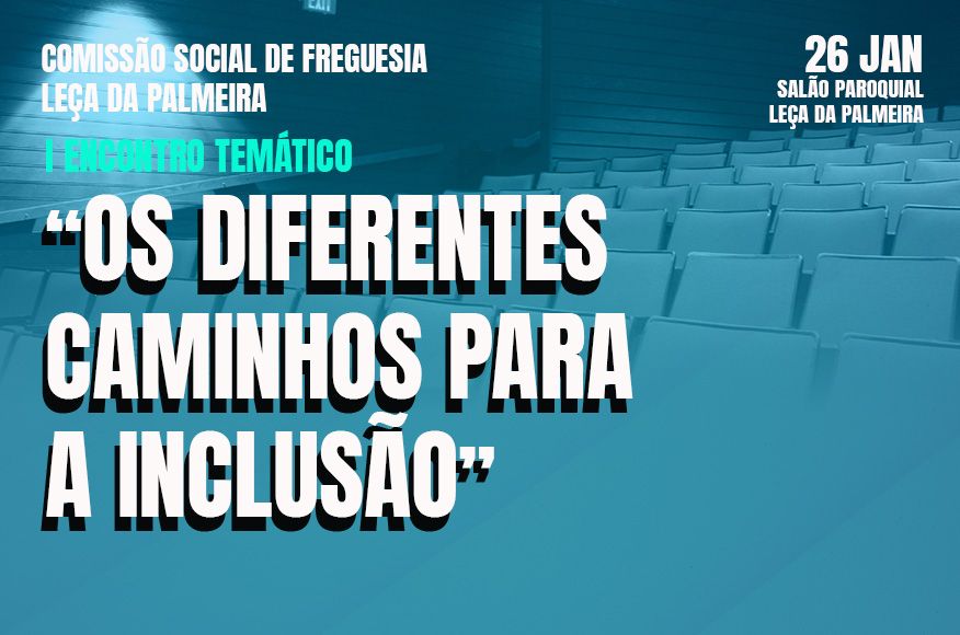 Comissao Social de Freguesia Leca da Palmeira – I Encontro Tematico