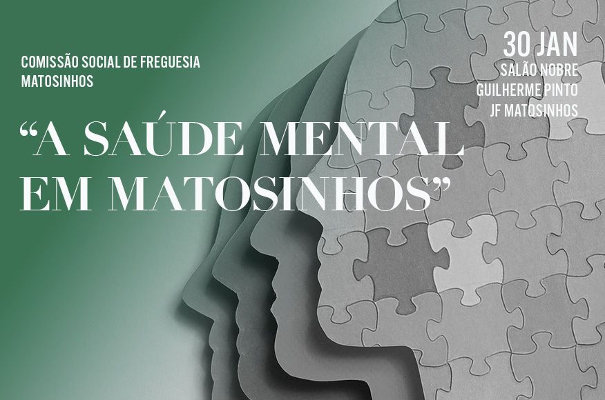 Comissao Social de Freguesia de Matosinhos - "A Saude Mental em Matosinhos"