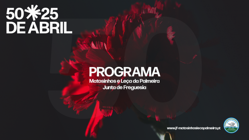 50º Aniversario do 25 Abril - Programa Comemorativo